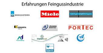 Eine Übersicht der gesammelten Erfahrungen bei Kunden der Feingussindustrie